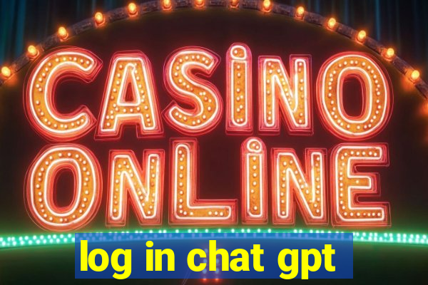 log in chat gpt